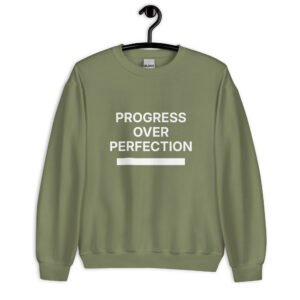 progress over perfection sweatshirt