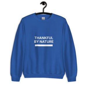 thankful by nature sweatshirt