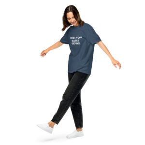 what you water grows tshirt