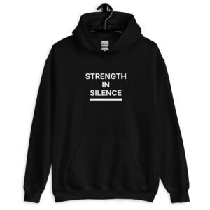 strength in silence hoodie