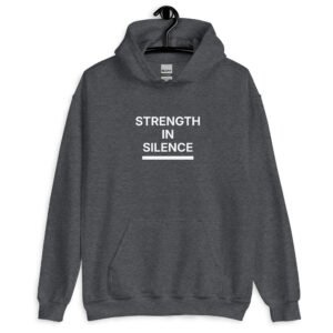 strength in silence hoodie
