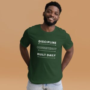 discipline consistency built daily tshirt