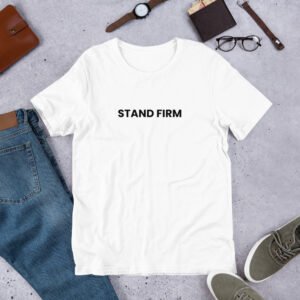 stand firm t shirt