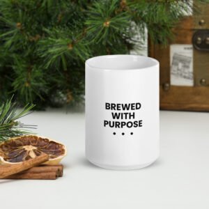 brewed with purpose mug